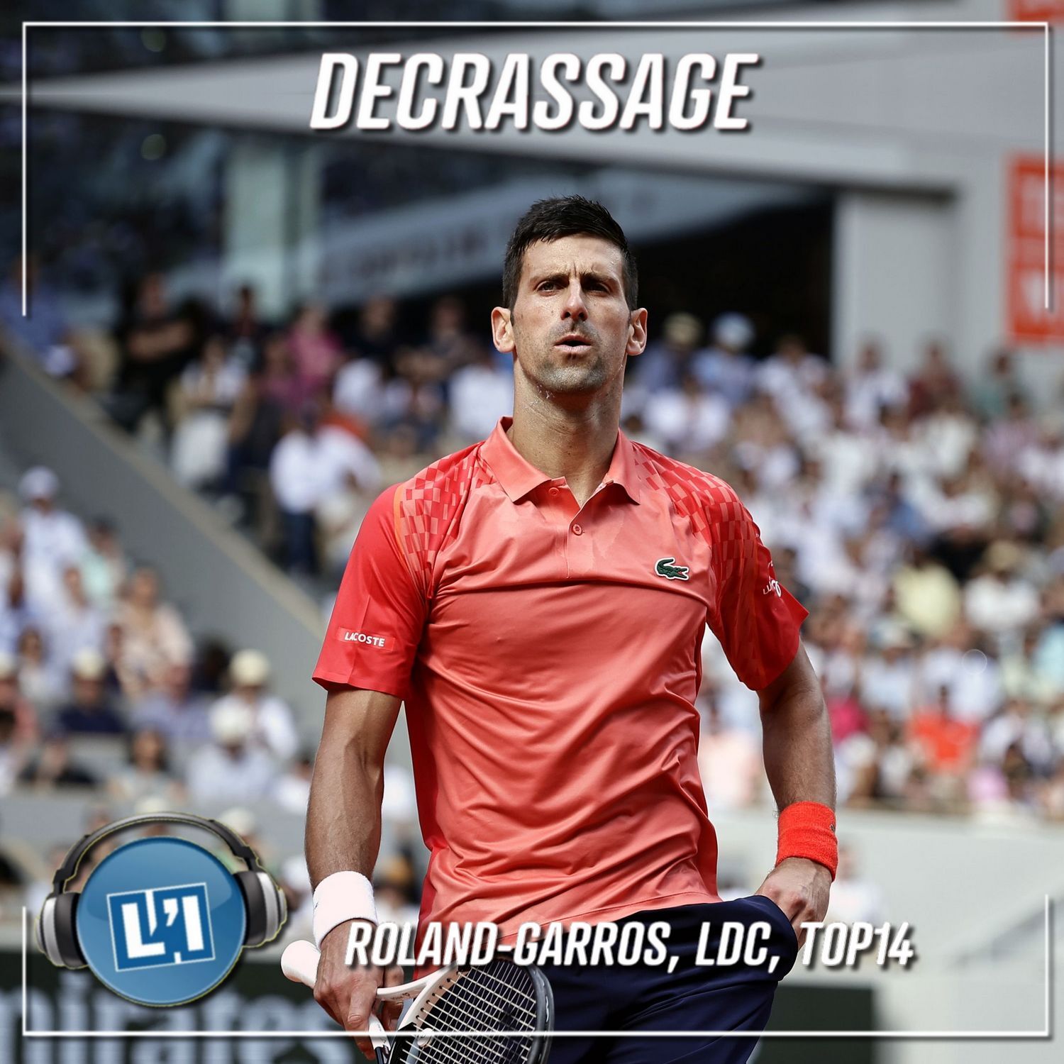 ROLAND GARROS, LIGUE DES CHAMPIONS ET TOP 14