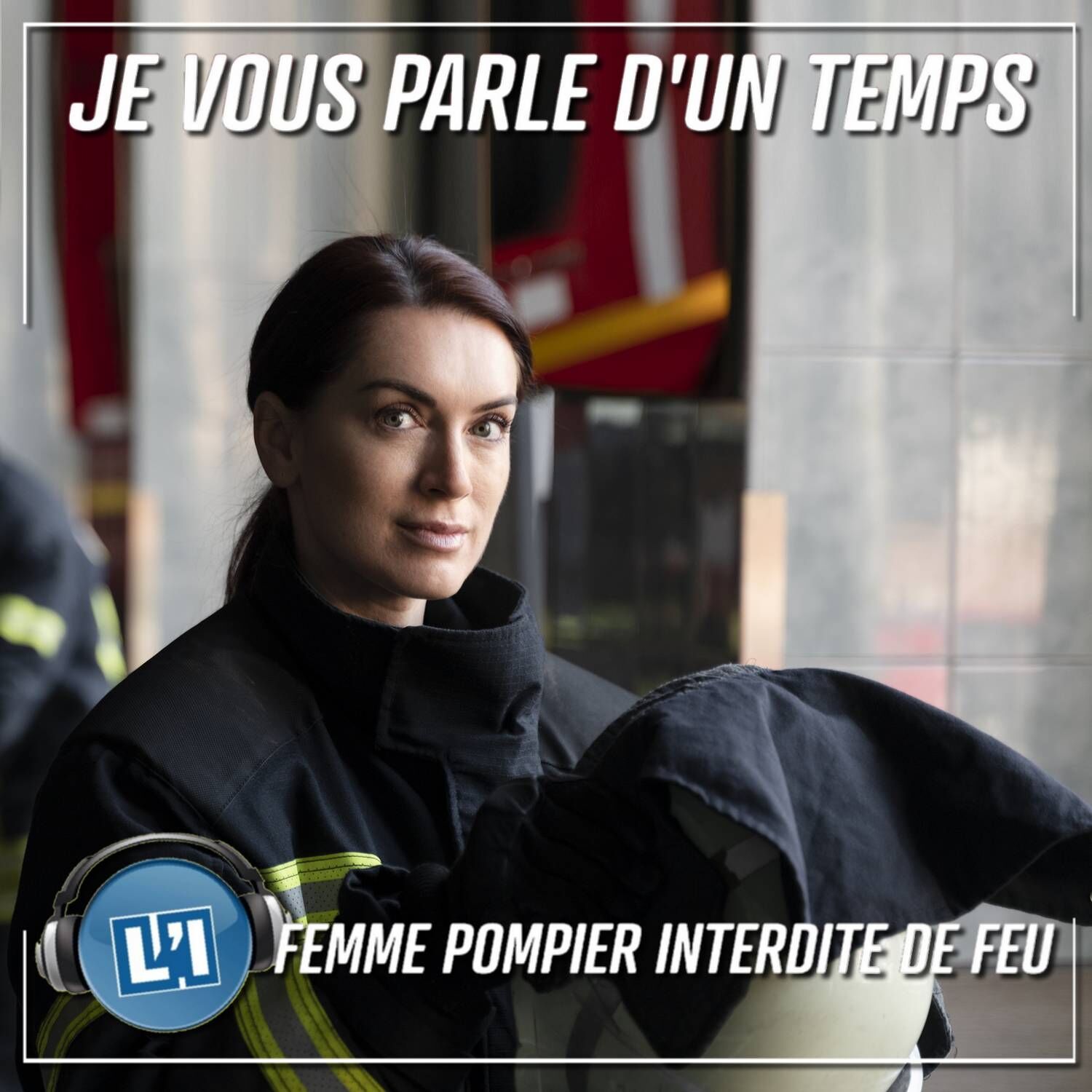 INTERDITE DE FEU, CETTE FEMME POMPIER VA AU SECRETARIAT !