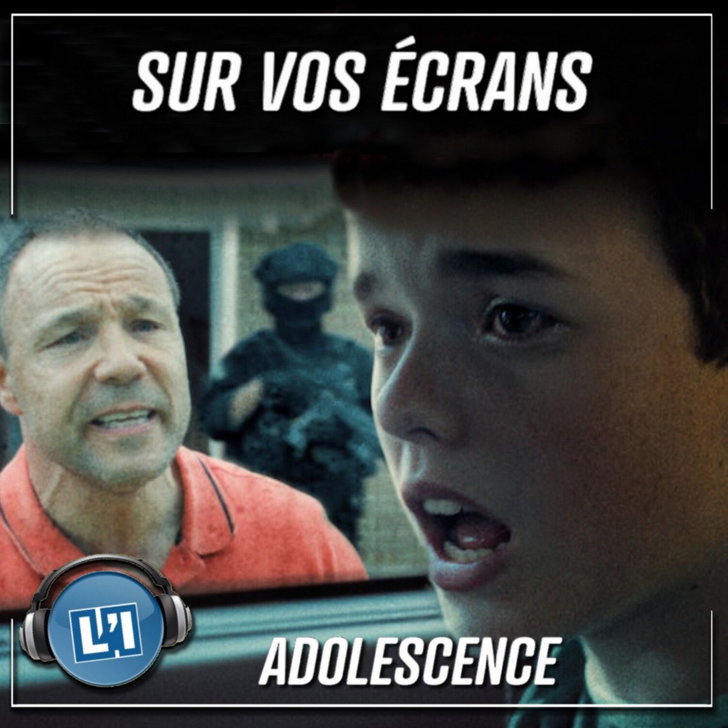 ADOLESCENCE  - LA SÉRIE ANGLAISE IMMERSIVE