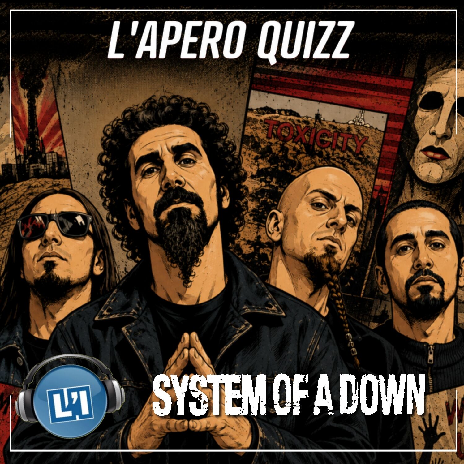 APÉRO QUIZZ SPÉCIAL SYSTEM OF A DOWN episode artwork
