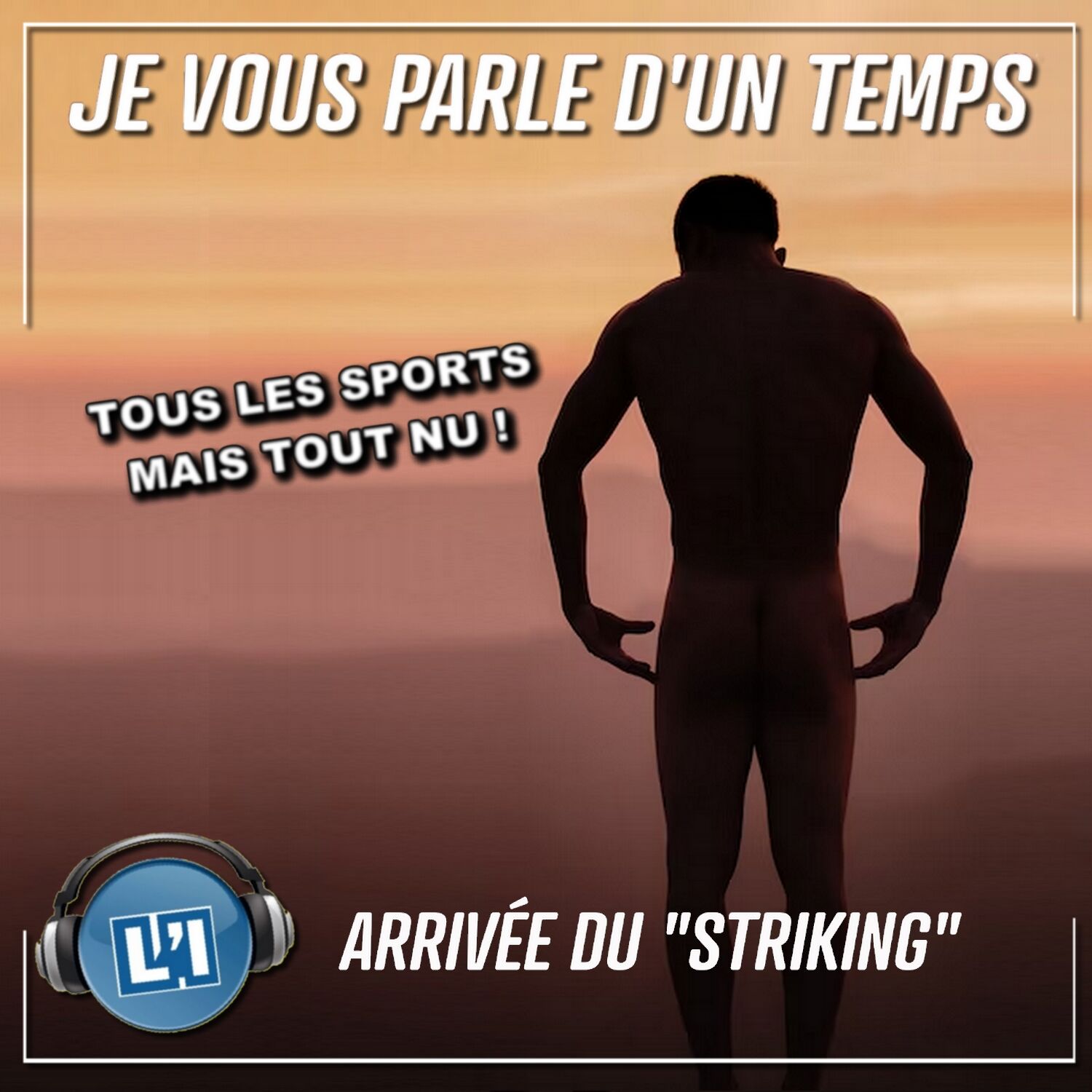 ARRIVÉE DU "STRIKING"