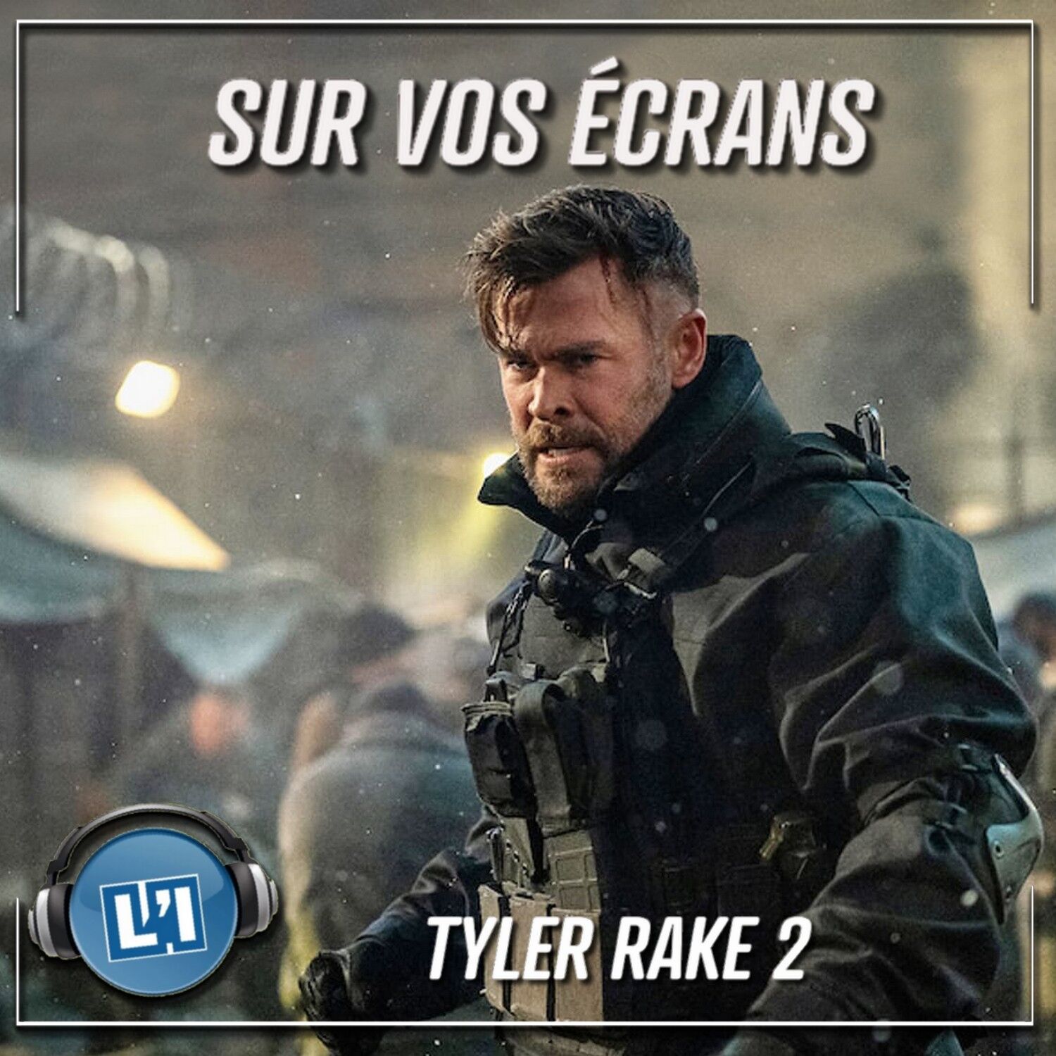 TYLER RAKE 2  - LE GROS FILM D'ACTION DE L'ÉTÉ SUR NETFLIX