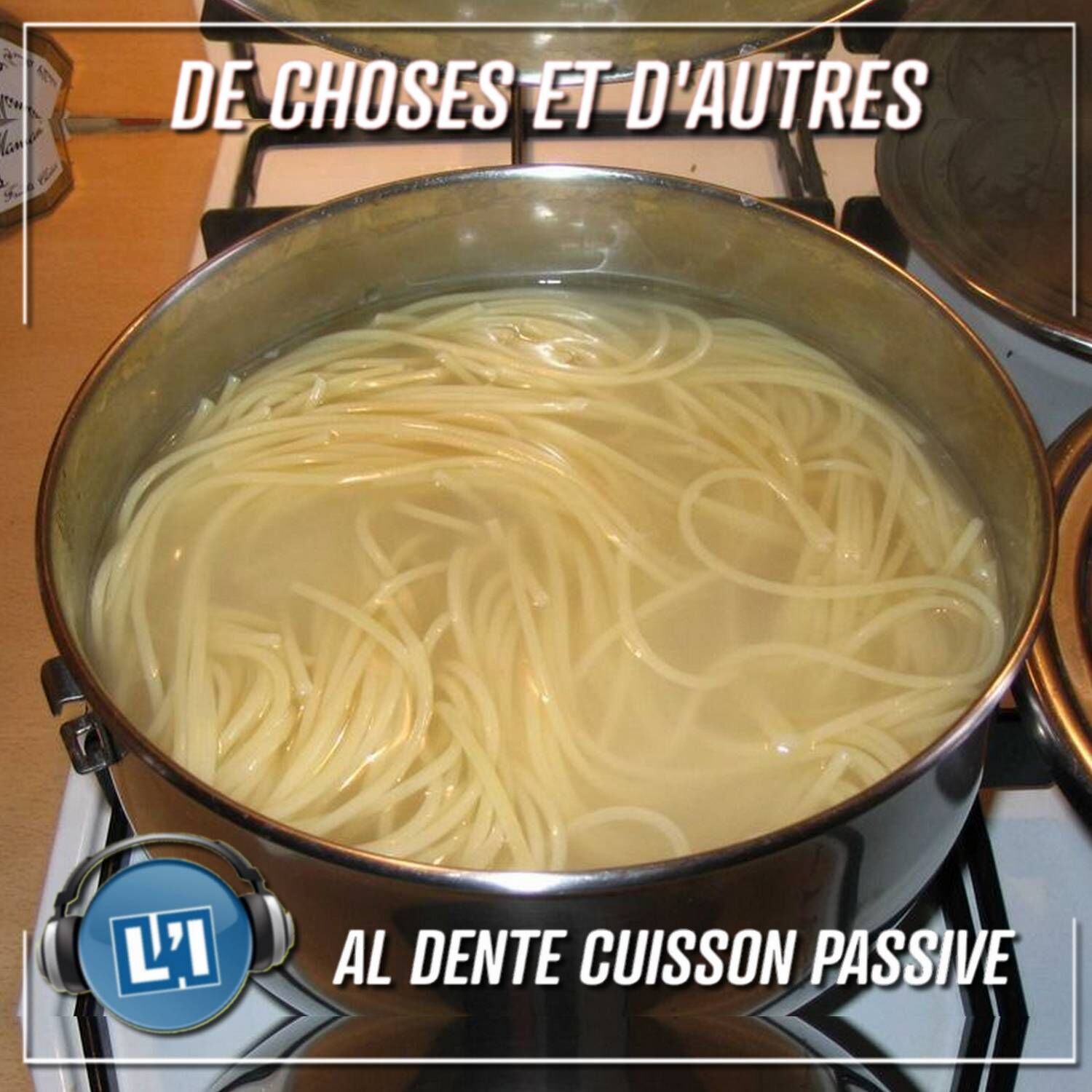Al dente en cuisson passive - S04E44
