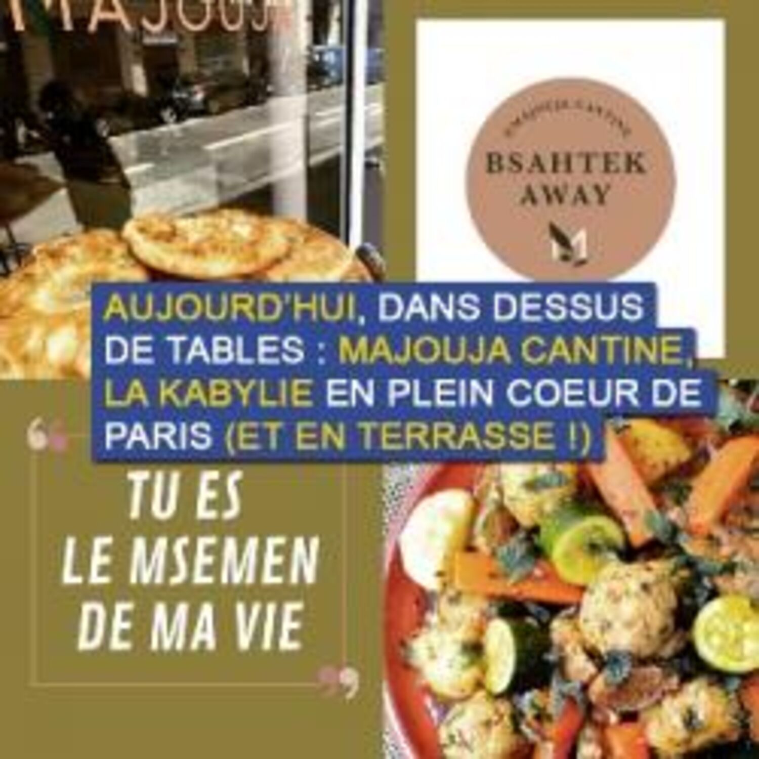 Dessus de tables du 12-06-2021 : Majouja Cantine et sa cuisine Kabyle