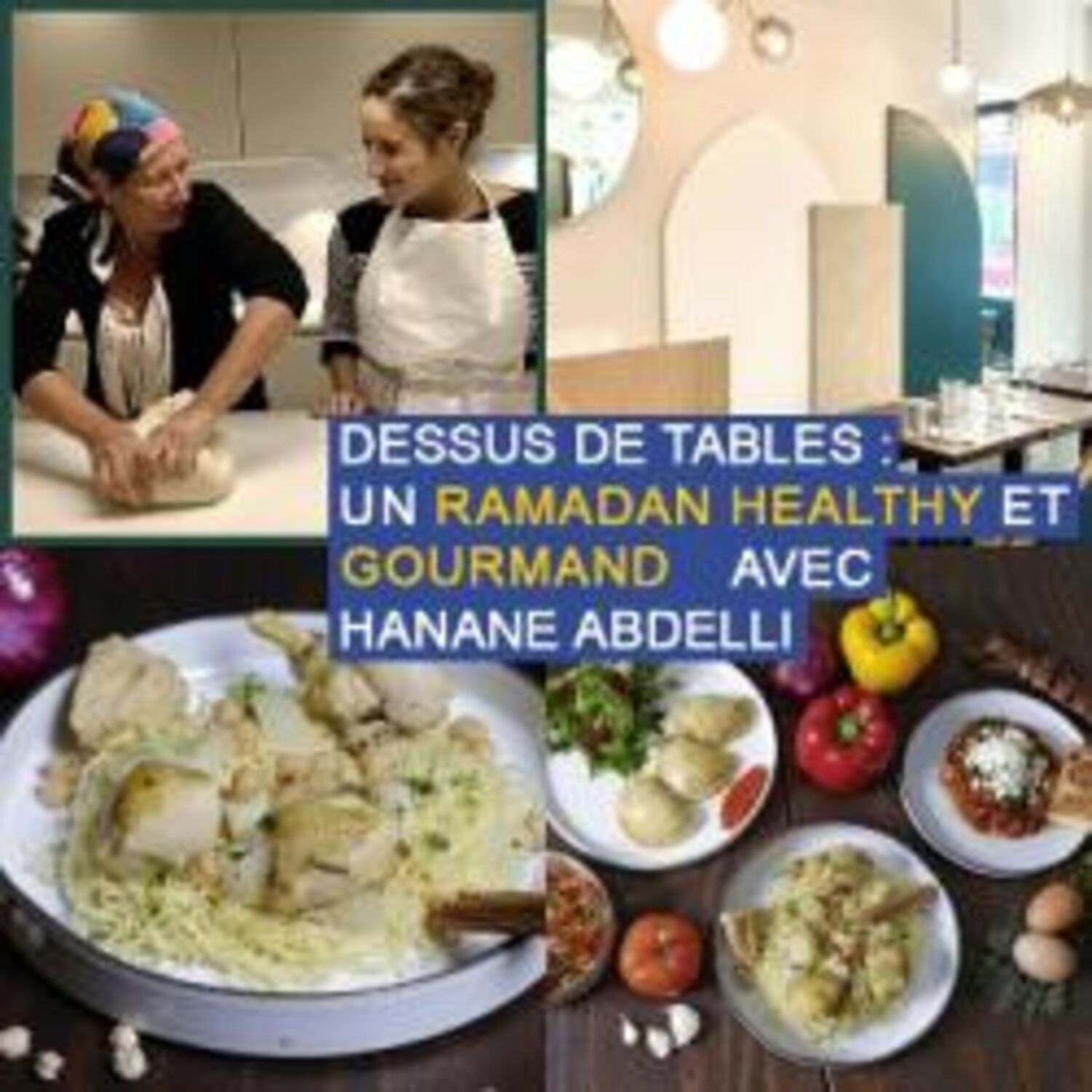 Dessus de tables du 10-04-2021 : Un Ramadan healthy avec Hanane...
