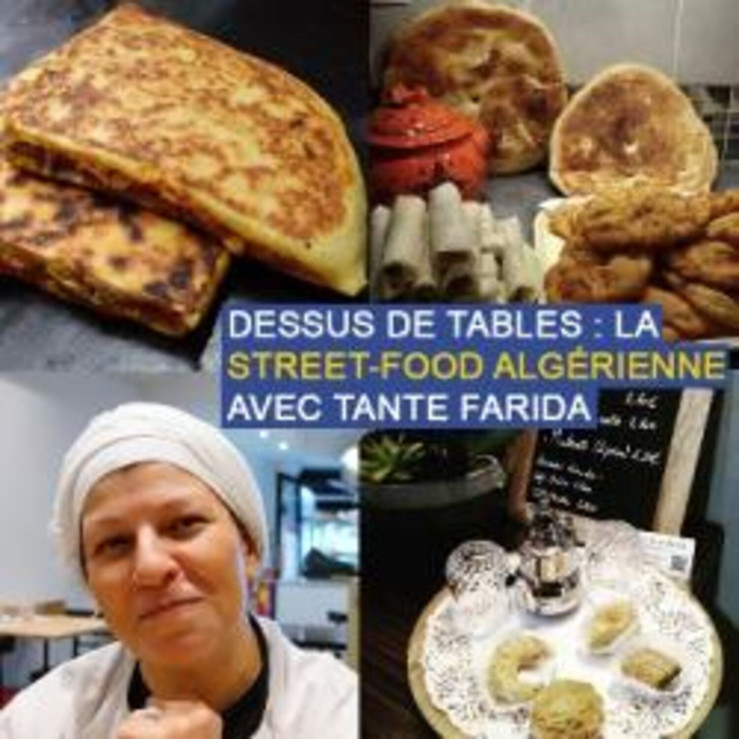 Dessus de tables du 03-10-2020 : La street-food algérienne, avec...