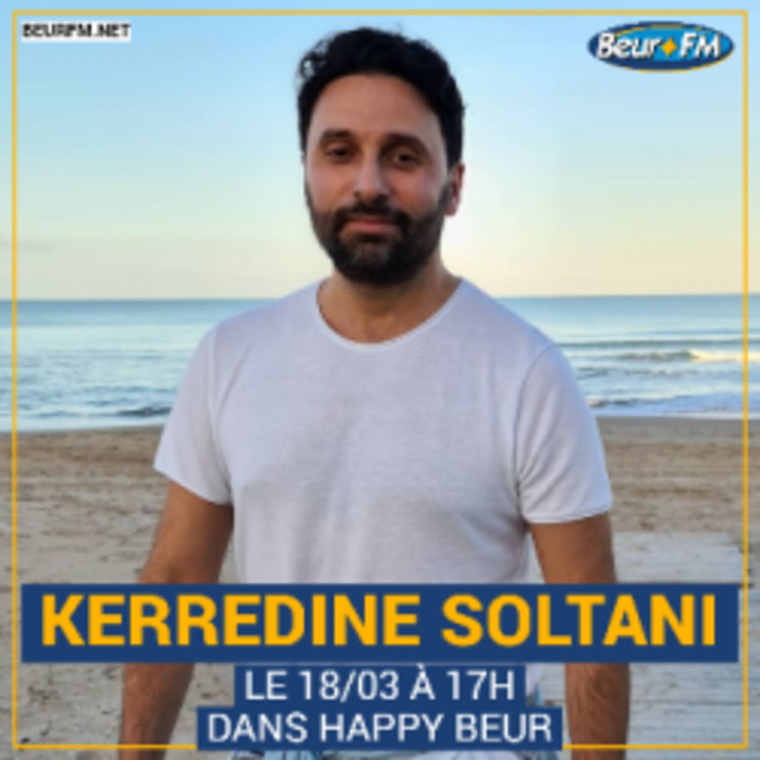 Happy Beur du 18-03-2021 : Kerredine Soltani