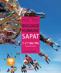 Biologie humaine 1re & Tle Bac pro SAPAT