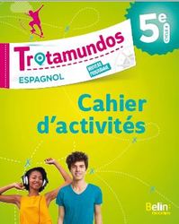 Cahier d'activités Trotamundos Espagnol 5e ed 2017