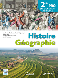Histoire géographie 2de Bac Pro - Enseignement agricole (2017)