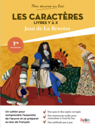 Cahier de français 1ere - Mon œuvre au bac - Les caractères ed. 2022