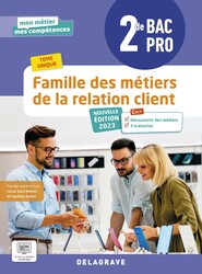 Mon métier, mes compétences - Famille des métiers de la relation client 2de Bac Pro Métiers de la relation client (2023)