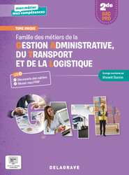 Mon métier, mes compétences - Famille des métiers de la Gestion administrative, du Transport et de la Logistique 2de Bac Pro GATL (2023)