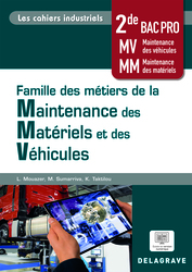 Les cahiers industriels - Famille des métiers de la maintenance des matériels et véhicules 2de Bac Pro (2023)
