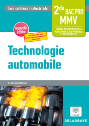 Les cahiers industriels - Technologie automobile 2de Bac Pro (2023)
