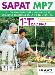 SAPAT - MP 7 - Accompagnement personnalisé dans les actes essentiels de la vie quotidienne 1re Tle Bac Pro SAPAT (2025)