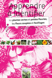 Apprendre à identifier les plantes vertes et potées fleuries, les fleurs coupées et feuillages