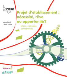 Projet d'établissement : nécessité, rêve ou opportunité ?