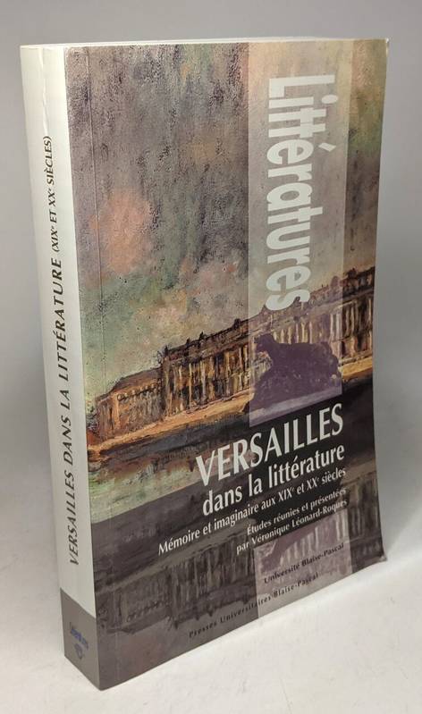 Versailles dans la littérature, Mémoire et imaginaire aux 19e et 20e siècles