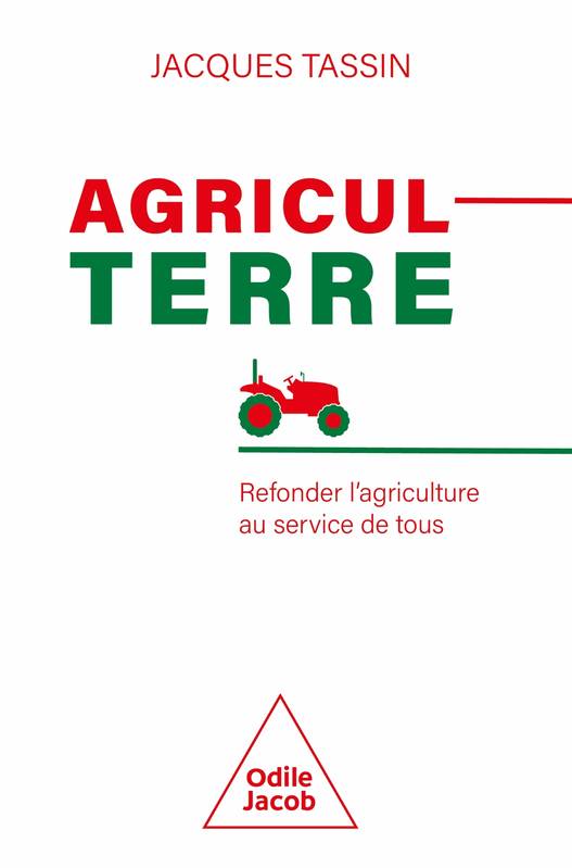 AgriculTerre, Refonder l'agriculture au service de tous