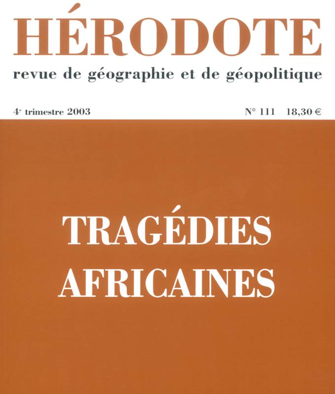 Livres Histoire et Géographie Géographie Hérodote numéro 111 - Tragédies africaines, Tragédies africaines, Tragédies africaines Revue Hérodote