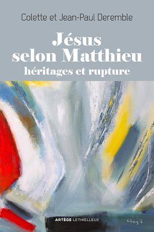 Jésus selon Matthieu, Héritages et rupture