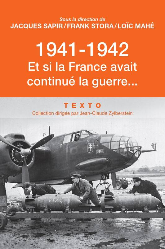 1941-1942. Et si la France avait continué la guerre…