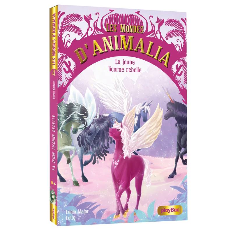 4, Les mondes d'Animalia / La licorne rebelle Lenia Major