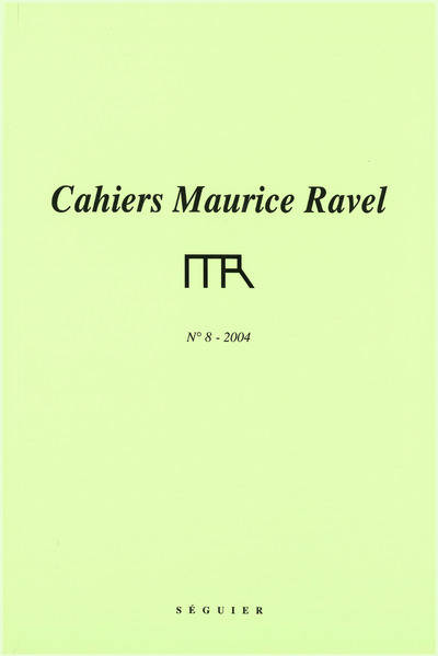 Livres Livres Musiques Musique classique Cahiers Maurice Ravel - numéro 8 2004 FONDATION MAURICE RA