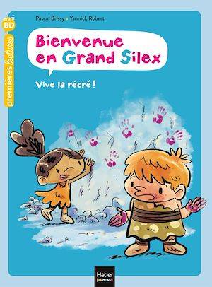 Bienvenue en Grand Silex - Vive la récré ! GS/CP 5/6 ans
