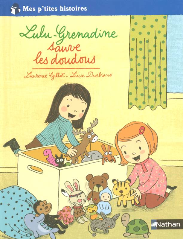 LULU-GRENADINE SAUVE LES DOUDOUS Laurence Gillot