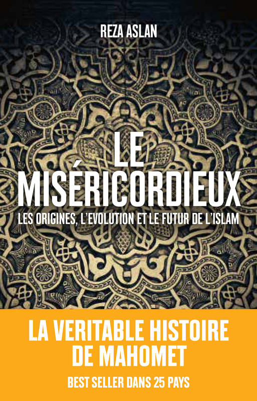 Le Miséricordieux, La véritable histoire de Mahomet et de l'islam