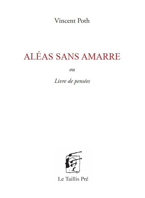 Aléas sans amarre, Livre de pensées