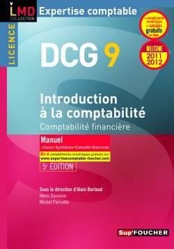 9, DCG 9 Introduction à la comptabilité Manuel Millésime 2011-2012. 5e édition, Comptabilité financière