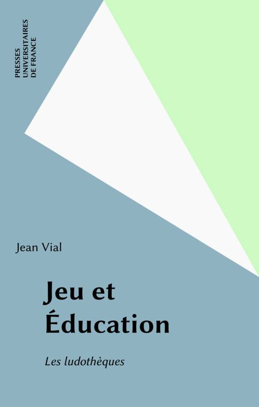 Jeu et éducation. les Ludothèques, Les ludothèques