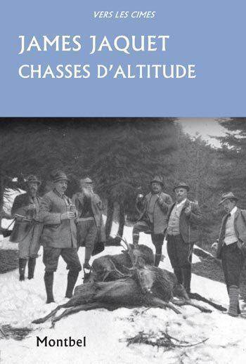 Chasses d'altitude, Chamois, brocards et coqs de bruyère.