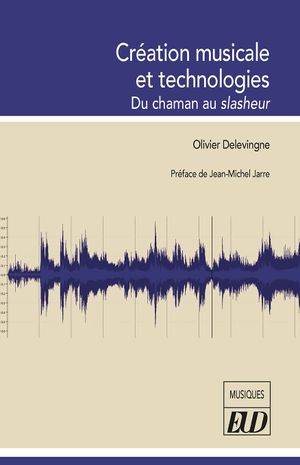 Création musicale et technologies, Du chaman au slasheur