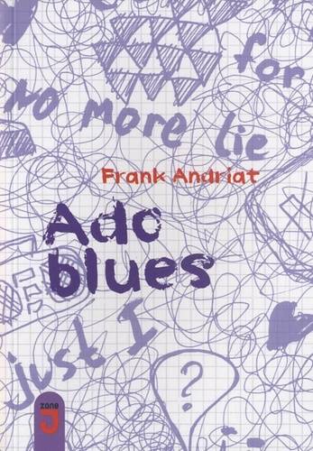 Livres Jeunesse de 3 à 6 ans Albums ado blues Frank Andriat
