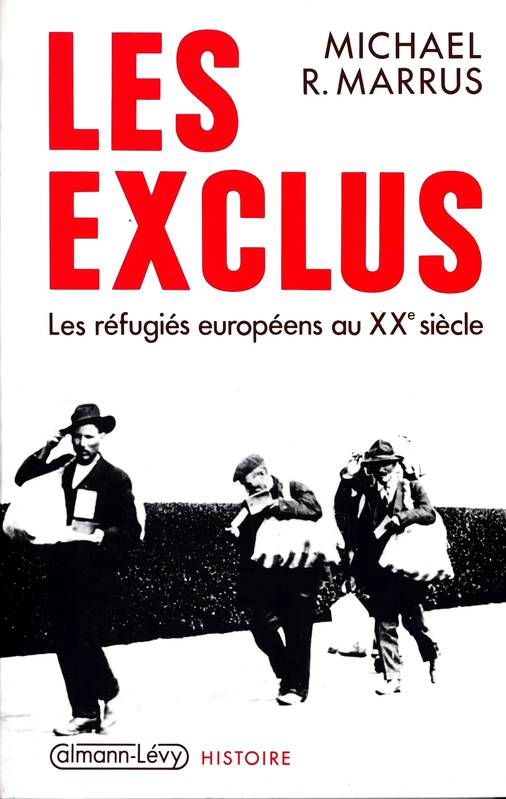 Les Exclus, Les réfugiés européens au XXe siècle