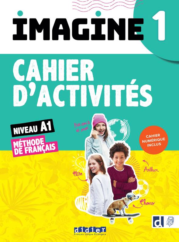 1, Imagine 1 - Niv. A1 - Cahier + cahier numérique + didierfle.app, Méthode de français