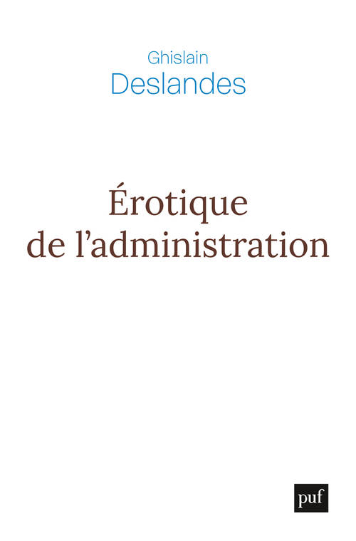 Érotique de l'administration, Réflexions philosophiques sur la fin du management