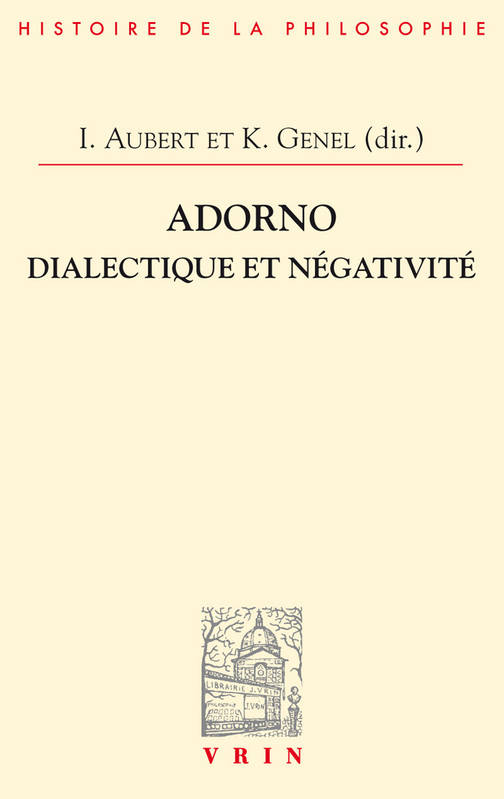 Adorno, Dialectique et négativité