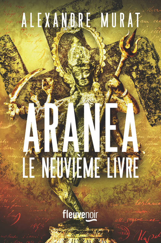 Aranea - Le Neuvième Livre, Le thriller événement d'Alexandre Murat - Nouveauté roman historique 2024