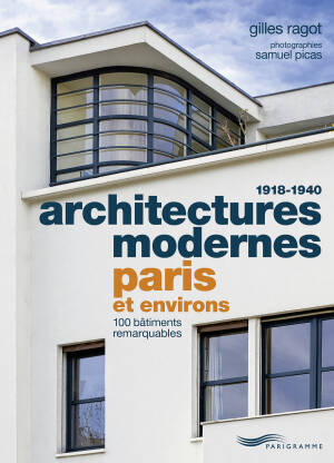 Architectures modernes, 1918-1940, Paris et environs