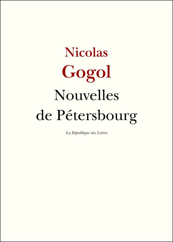 Nouvelles de Pétersbourg Nikolaï Vassilievitch Gogol, Nicolas Gogol
