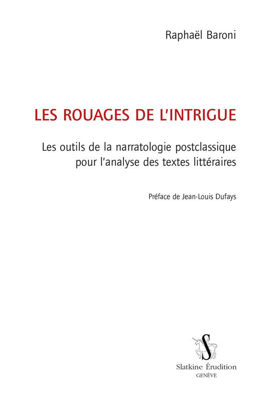 Les rouages de l'intrigue, Les outils de la narratologie postclassique pour l'analyse des textes littéraires