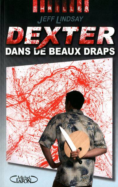 Livres Polar Thriller Dexter dans de beaux draps Jeffry P. Lindsay