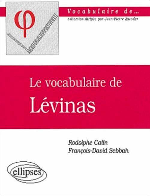 vocabulaire de Lévinas (Le)