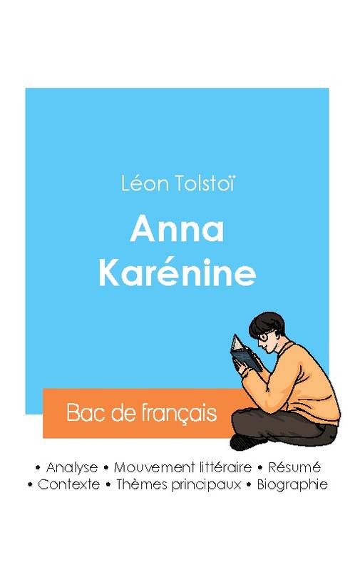 Réussir son Bac de français 2024 : Analyse du roman Anna Karénine de Léon Tolstoï