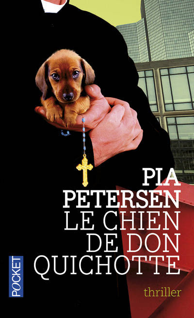 Livres Polar Thriller Le Chien de Don Quichotte Pia Petersen